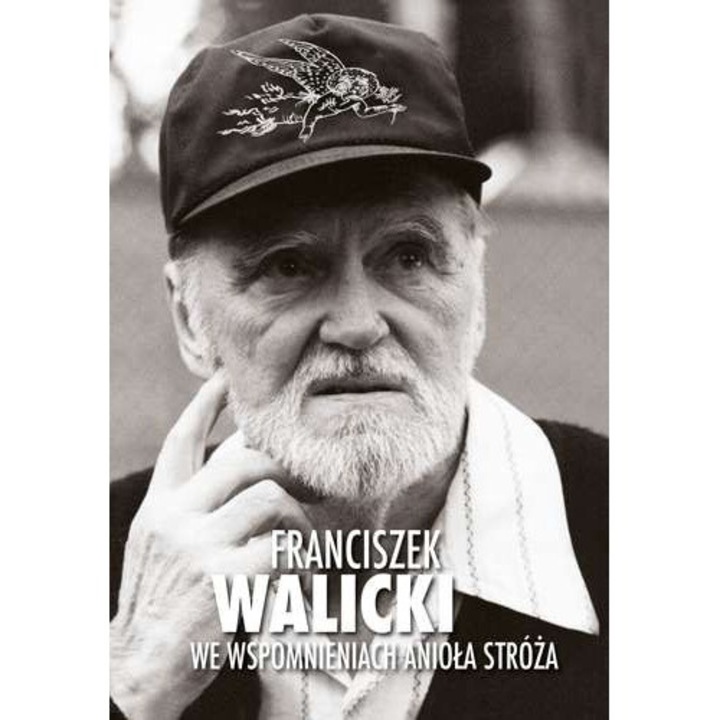 We wspomnieniach aniola stroza + CD, Franciszek Walicki, 2016