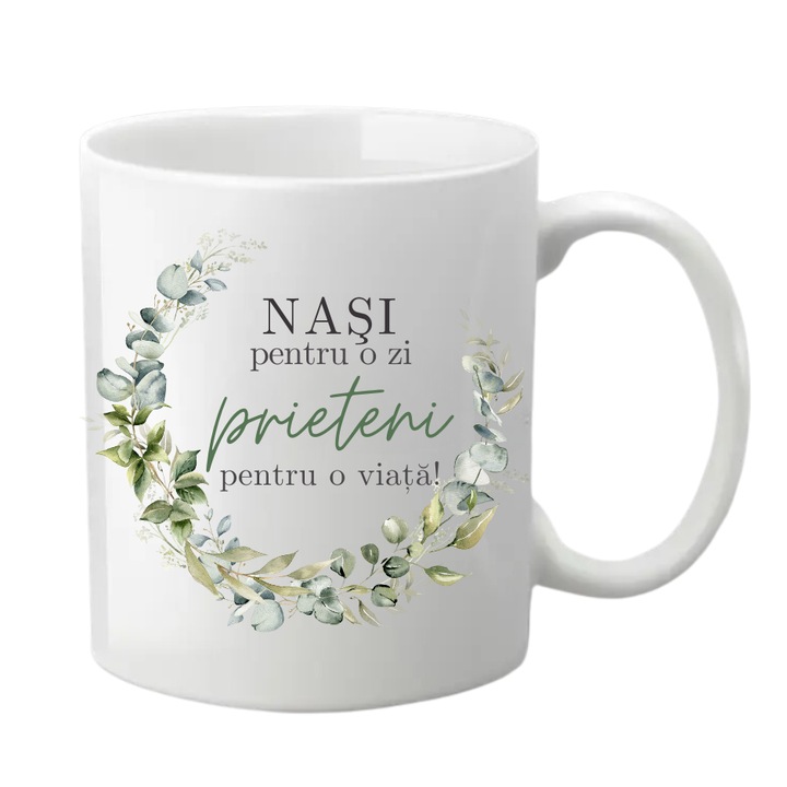 Cana personalizata - Nasi pentru o zi, Prieteni pentru o viata, alba, 330 ml