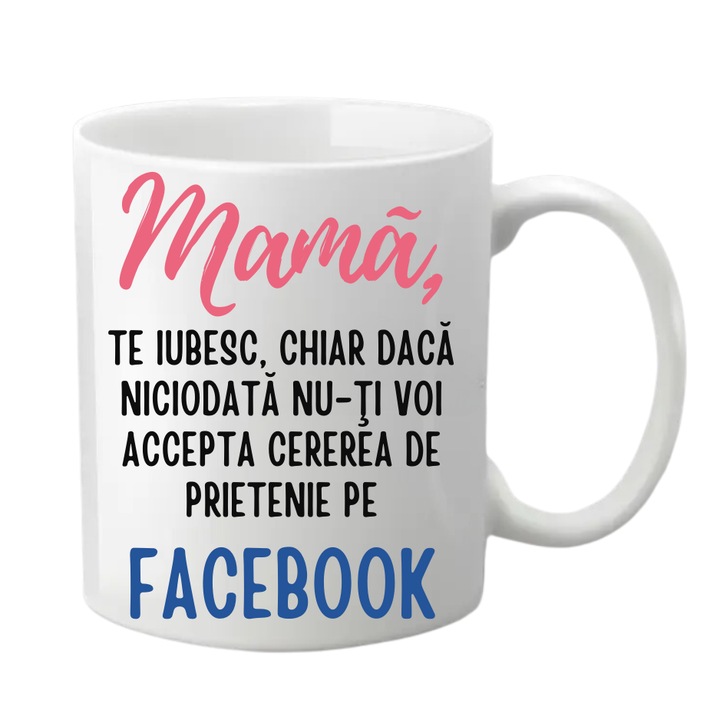 Cana personalizata - Mama, te iubesc, chiar daca niciodata..., alba, 330 ml