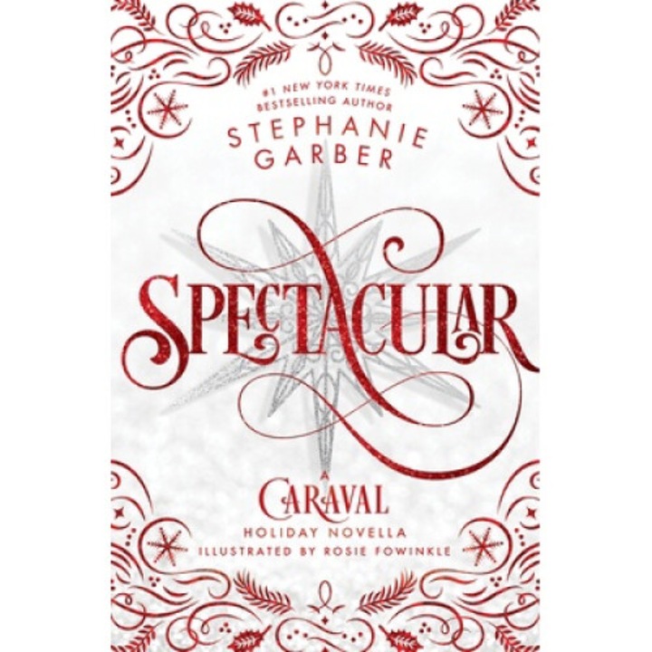 Spectacular. Caraval #3.5 - Stephanie Garber