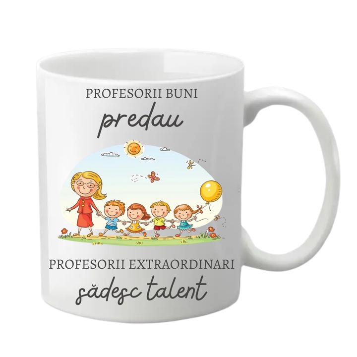 Cana personalizata - Profesorii buni predau, profesorii extraordinari sadesc talent, alba, 330 ml