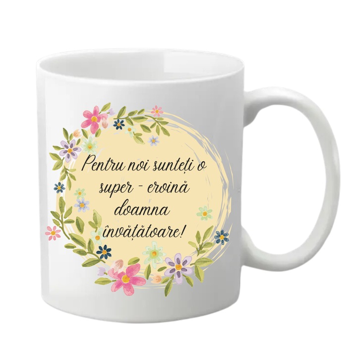 Cana personalizata - Pentru noi sunteti o super-eroina doamna invatatoare!, alba, 330 ml