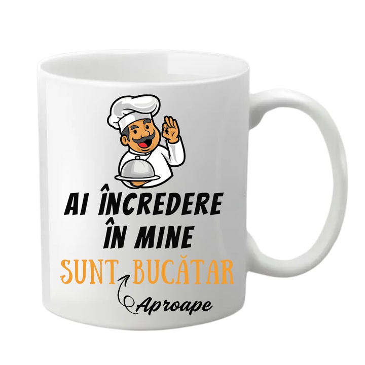 Cana personalizata - Ai incredere in mine, sunt bucatar, alba, 330 ml