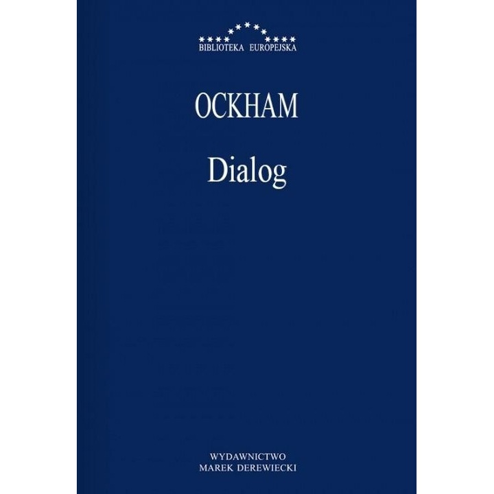 Dialog, Wilhelm Ockham, 2005, 17x23 cm, 288 pagini, hardcover