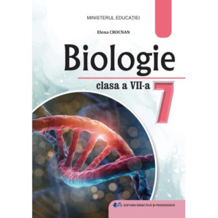 Biologie manual pentru clasa a VII-a Editia 2024 - Elena Crocnan