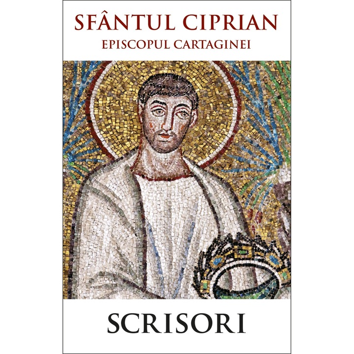 Scrisori, Sfantul Ciprian Episcopul Cartaginei