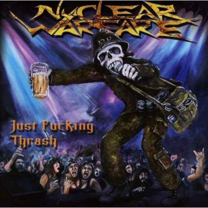Nuclear Warfare - Just Fucking Thrash (CD)