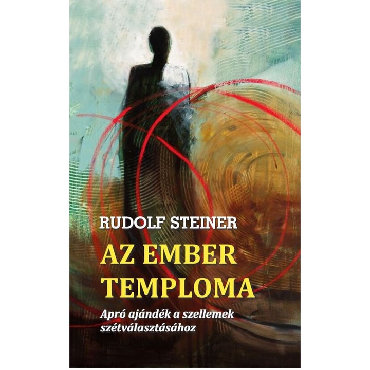Rudolf Steiner: Az ember temploma