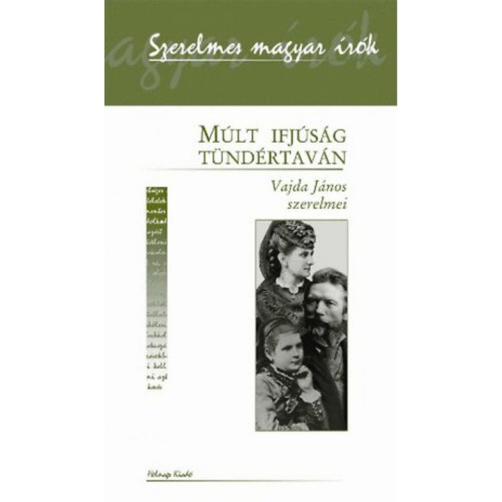 Holnap: Múlt ifjúság tündértaván - Vajda János szerelmei