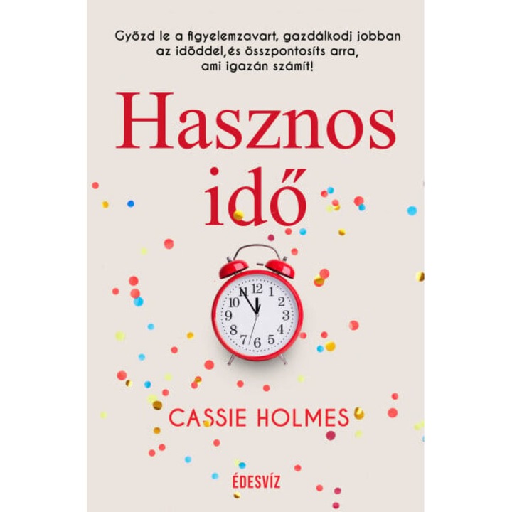Cassie Holmes: Hasznos idő