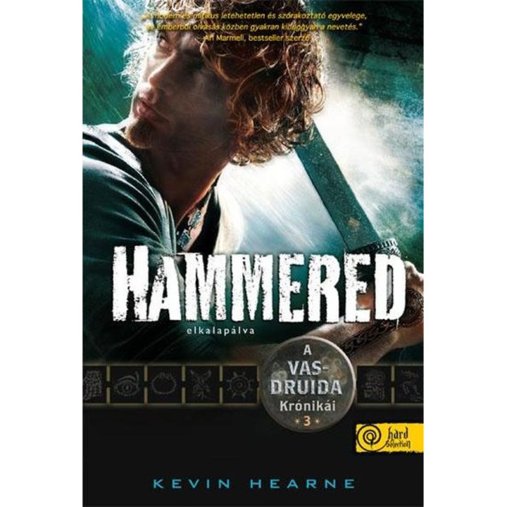 Kevin Hearne: Hammered - Elkalapálva