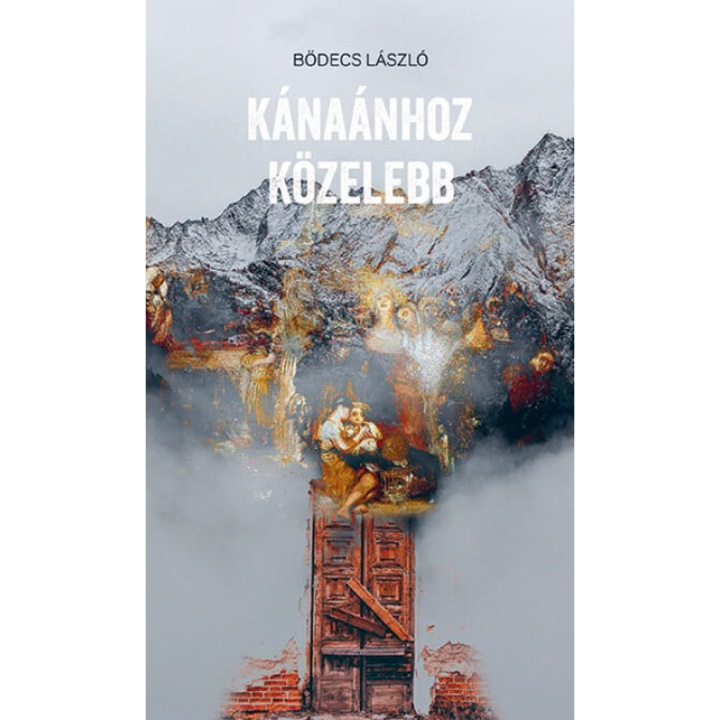 Bödecs László: Kánaánhoz közelebb
