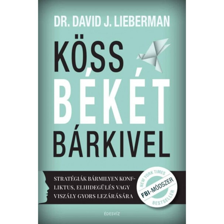 Dr. David J. Lieberman: Köss békét bárkivel