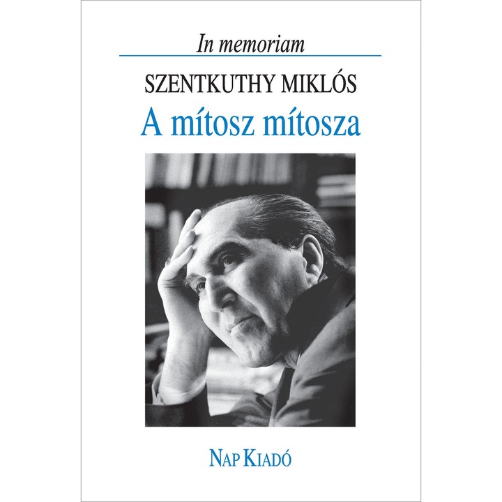 A mítosz mítosza - In memoriam Szentkuthy Miklós