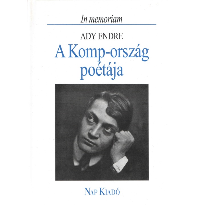 A Komp-ország poétája - In memoriam Ady Endre