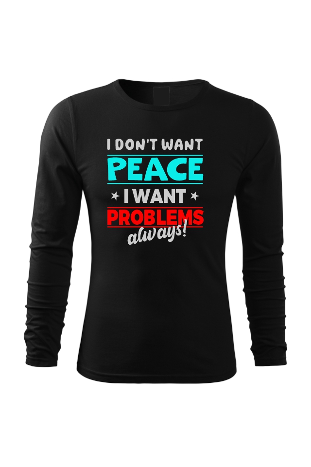 Bluza cu maneca lunga pentru barbati, Peace or Problems, Negru