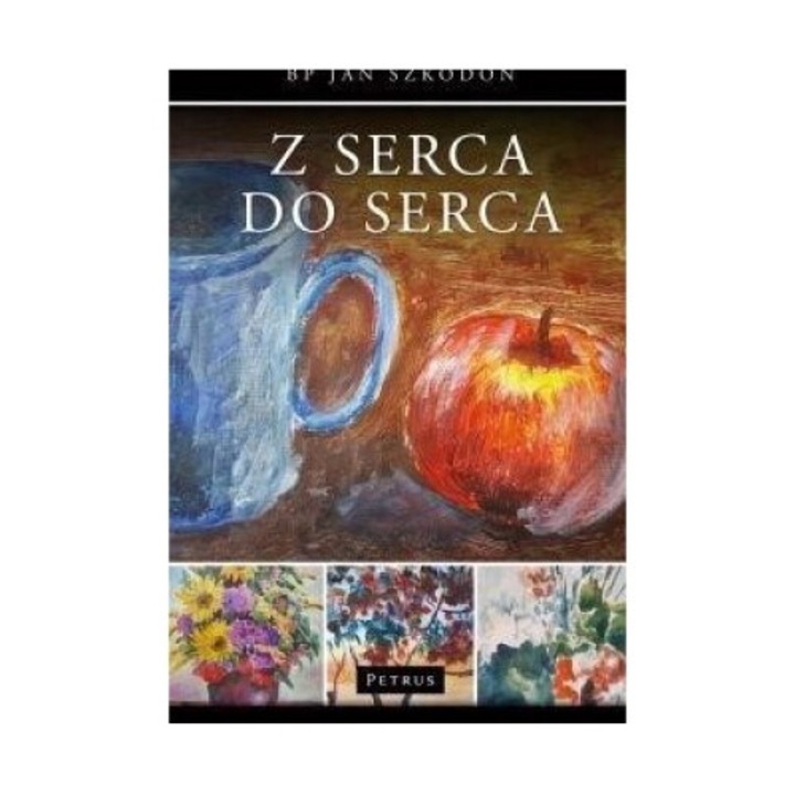 Z serca do serca, Jan Szkodon, 2018, hardcover