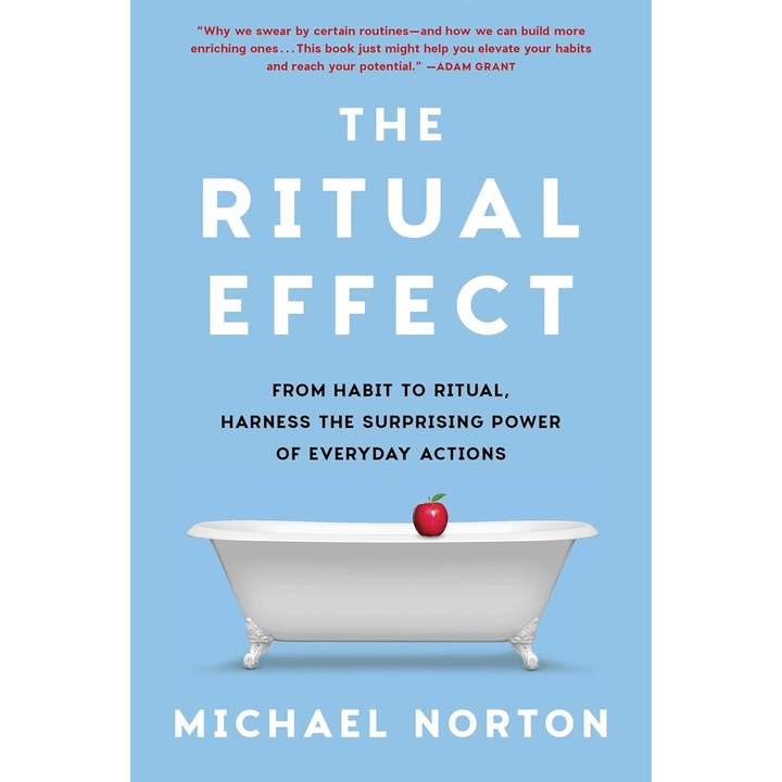 The Ritual Effect - Michael I. Norton, editia 2024