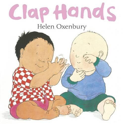 Clap Hands - Helen Oxenbury