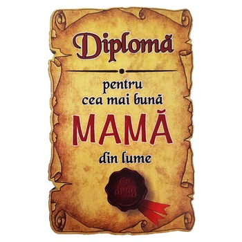 Magnet Diploma pentru cea mai buna MAMA din lume, lemn Magnet Diploma pentru cea mai buna MAMA din lume, lemn