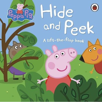 Peppa Pig: Hide and Peek: A Lift-the-Flap book - Peppa Pig Peppa Pig: Hide and Peek: A Lift-the-Flap book - Peppa Pig