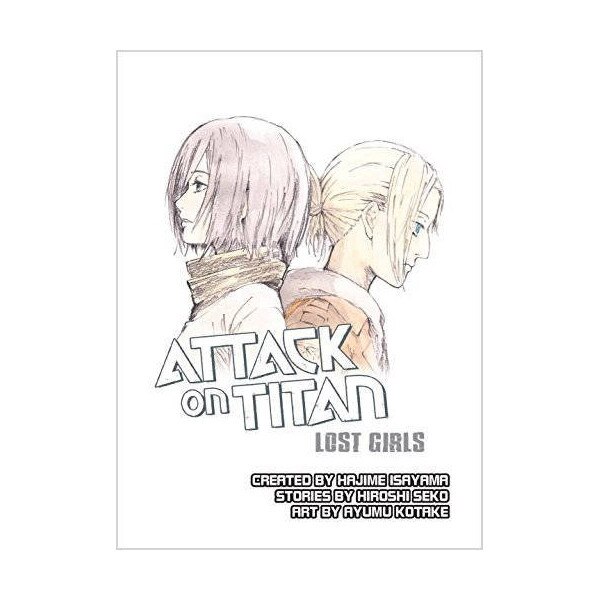 Attack on Titan - Lost Girls - Hajime Isayama,Hiroshi Seko