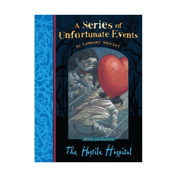 The Hostile Hospital - Lemony Snicket