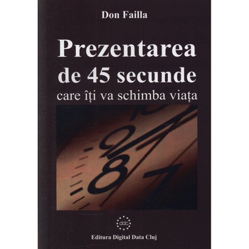 Prezentarea de 45 secunde care iti va schimba viata - Don Failla Prezentarea de 45 secunde care iti va schimba viata - Don Failla