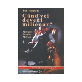 Cand vei deveni milionar? Vol. 1 - Ben Nogradi Cand vei deveni milionar? Vol. 1 - Ben Nogradi