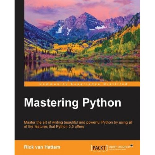 Mastering Python - Rick Van Hattem (Author)