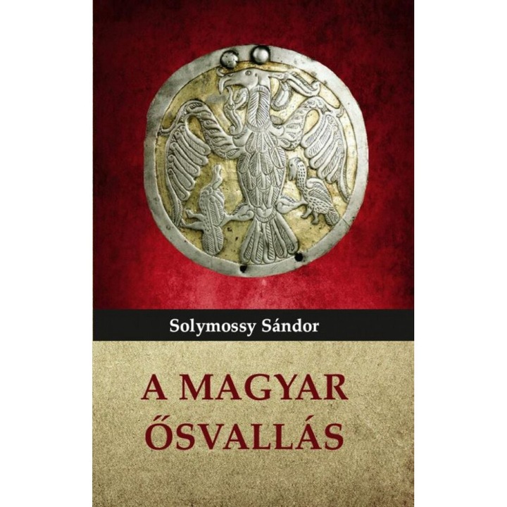 Solymossy Sándor: A magyar ősvallás