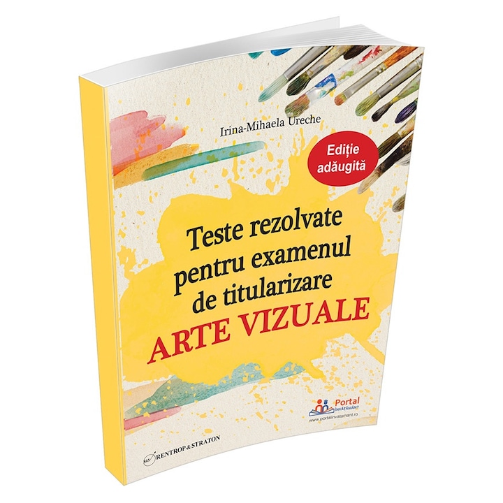 Teste rezolvate pentru examenul de titularizare – Arte vizuale, editura Rentrop&Straton