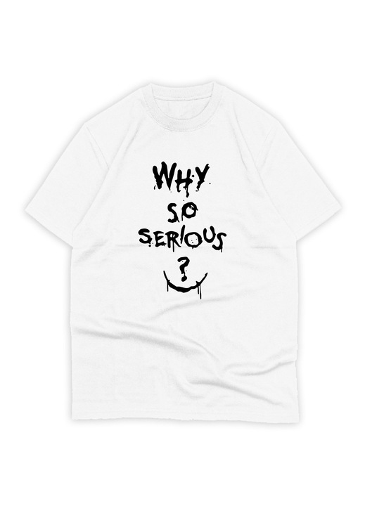 Tricou oversize pentru barbati personalizat cu imagine Why So Serious Vertical, Alb
