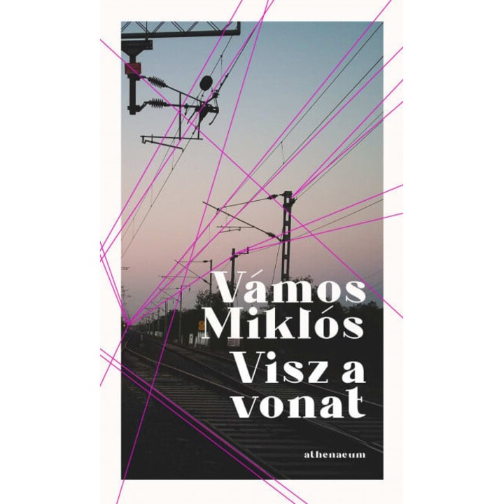Vámos Miklós: Visz a vonat