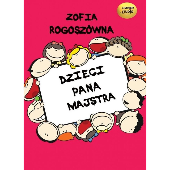 Dzieci pana Majstra, Zofia Rogoszowna, 2010, audiobook, 120min, 13,5x19cm