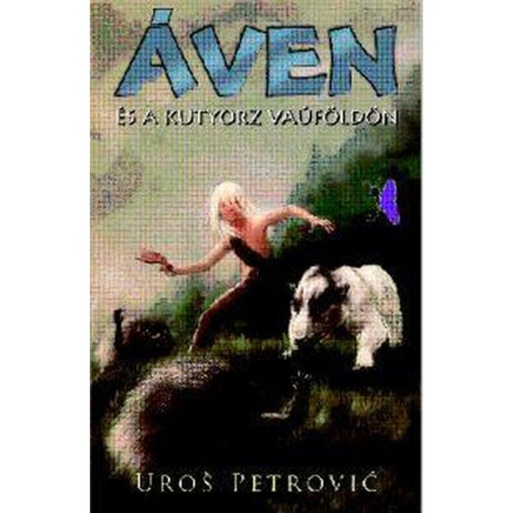 Áven és a kutyorz Vaúföldön