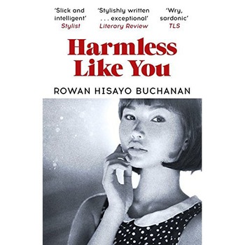 Harmless Like You - Rowan Hisayo Buchanan Harmless Like You - Rowan Hisayo Buchanan