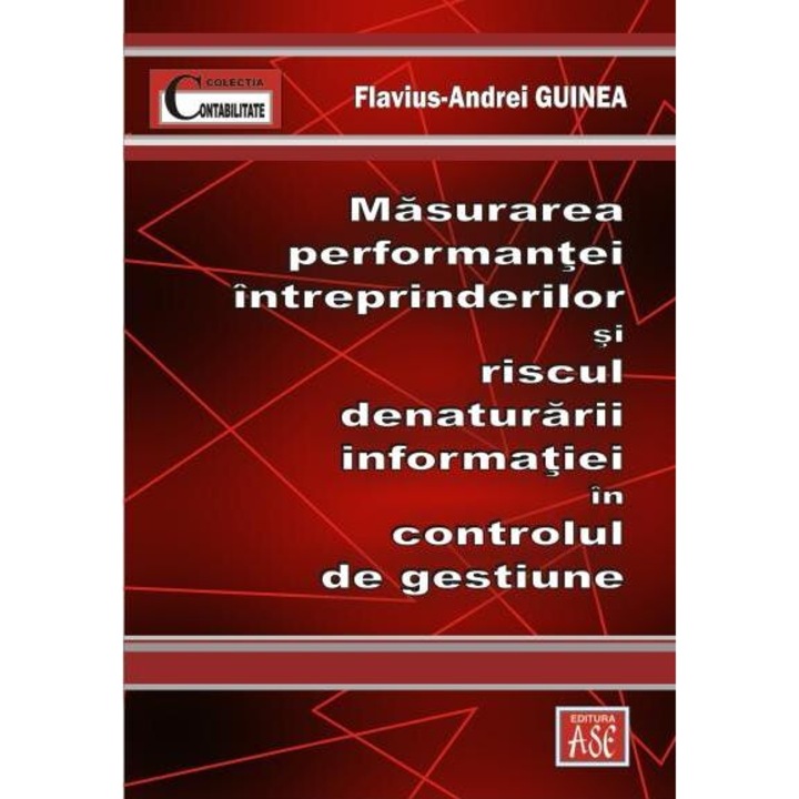 Masurarea performantei intreprinderilor si riscul denaturarii informatiei in controlul de gestiune, Flavius-Andrei Guinea