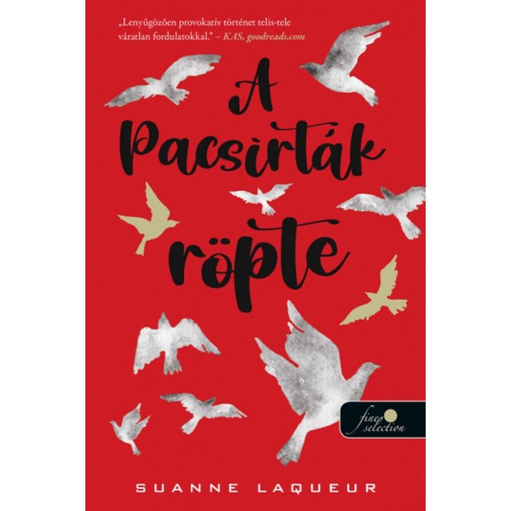 Suanne Laqueur; A pacsirták röpte