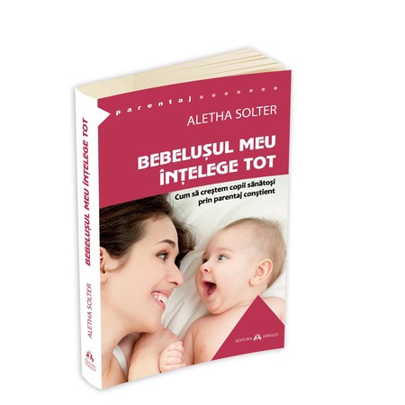 Bebelusul Meu Intelege Tot Aletha Solter Emag Ro