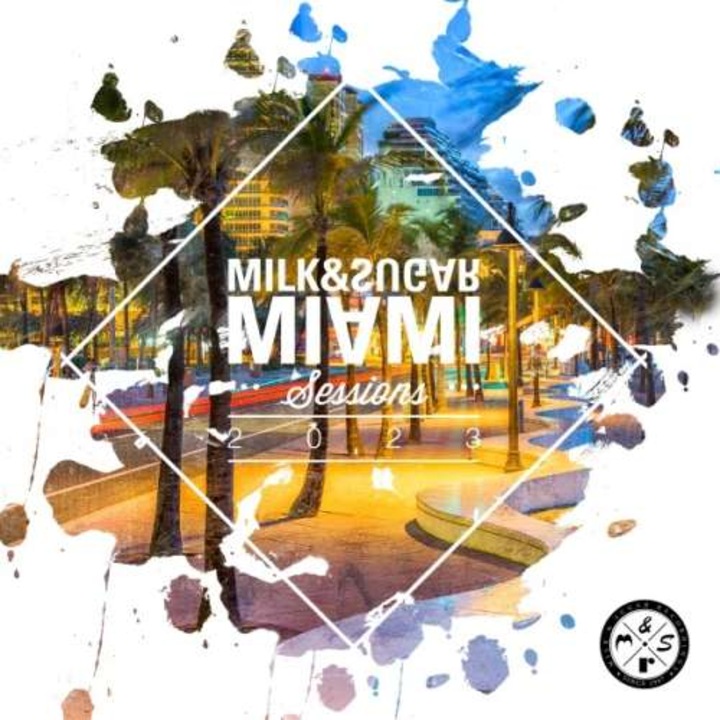 Milk & Sugar - Milk & Sugar Miami Session 2023 (2CD)