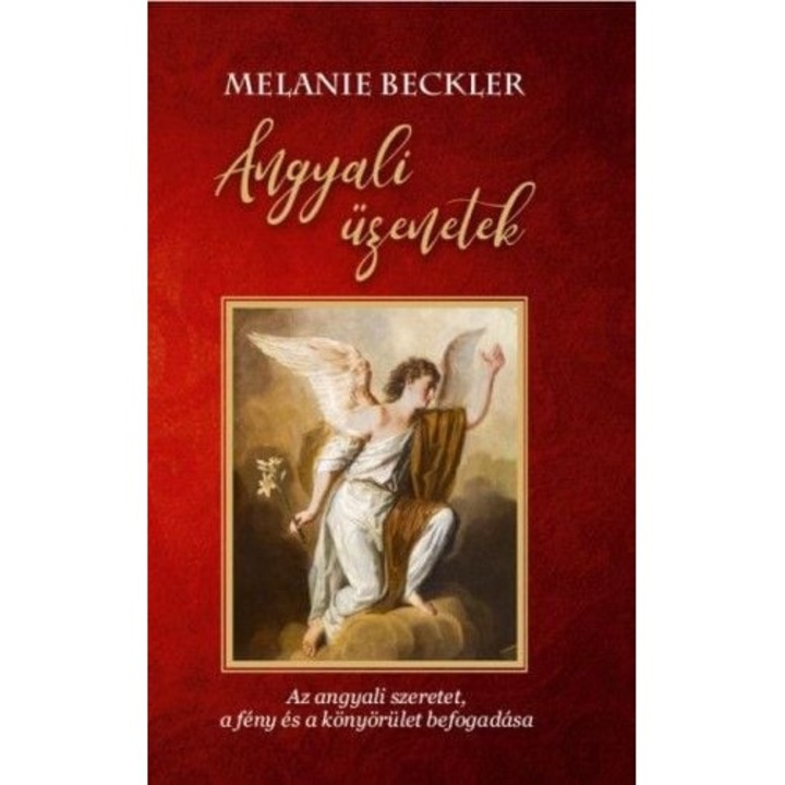 Melanie Beckler; Angyali üzenetek