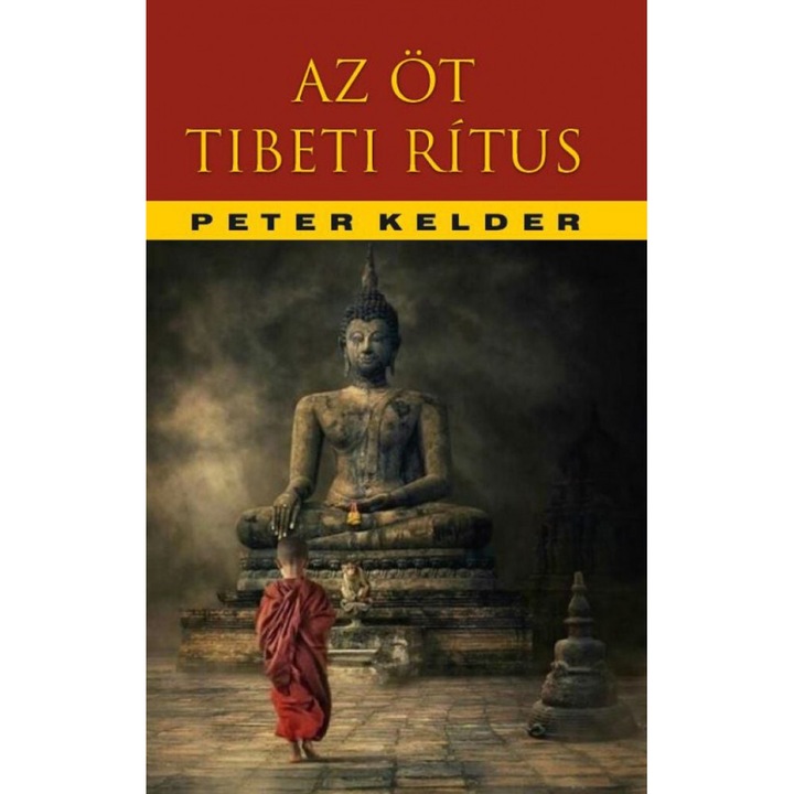 Peter Kelder: Az öt tibeti rítus