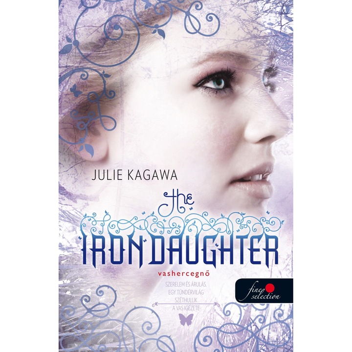 Julie Kagawa: The Iron Daughter - Vashercegnő - kemény kötés