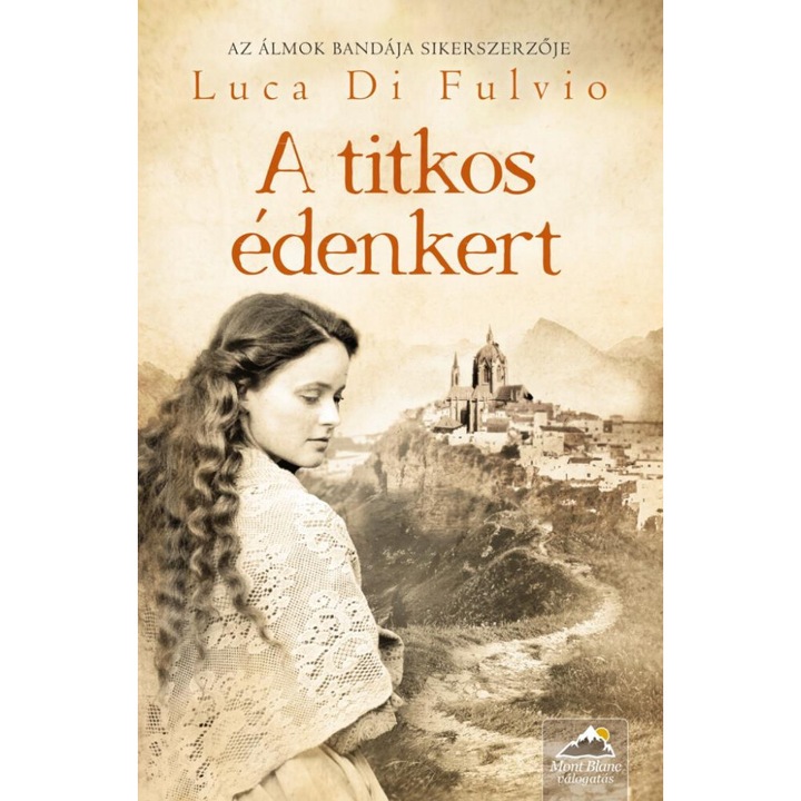 Luca Di Fulvio; A titkos édenkert
