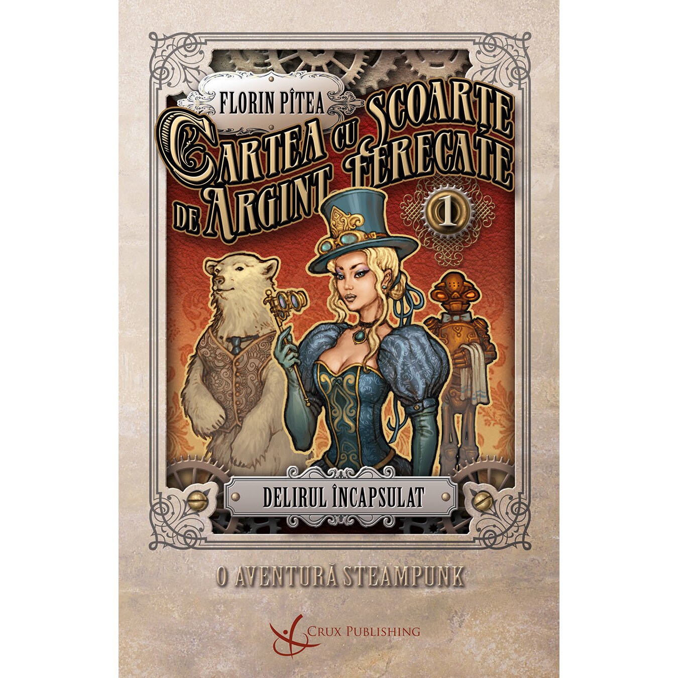 Cartea cu scoarte de argint, ferecate (Vol. I - Delirul incapsulat)