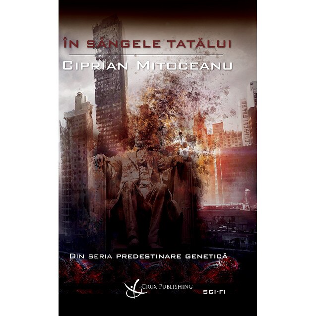 Predestinare genetica I: In sangele tatalui