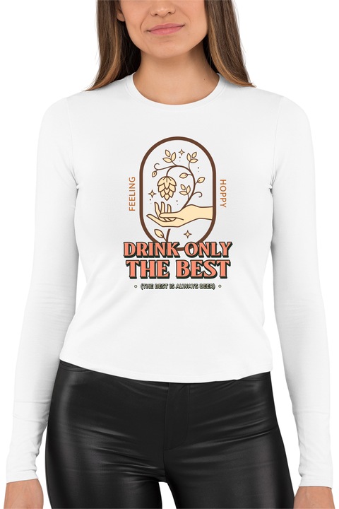 Bluza dama cu imprimeu, Drink only the best, mix 1, Alb