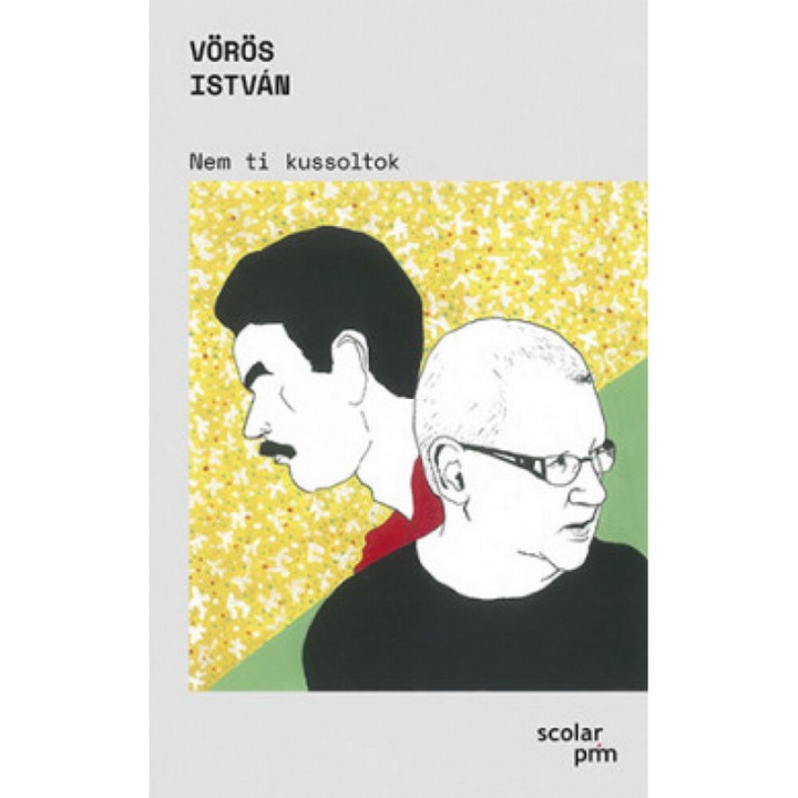 Vörös István: Nem ti kussoltok
