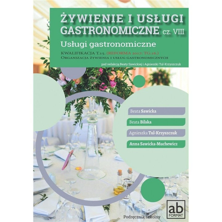 Zywienie i uslugi gastronomiczne cz. VIII, Format-AB, 16,5x23,5 cm, brosata, 2018